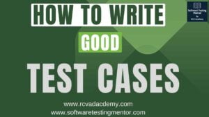 How to write good Test Cases