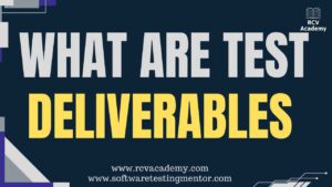 What are Test Deliverables