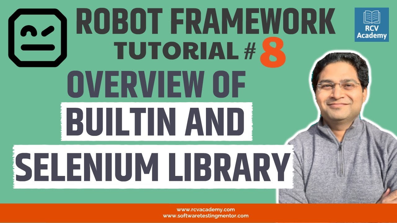 Robot Framework Tutorial #8 - Overview Of Builtin And Selenium Library ...