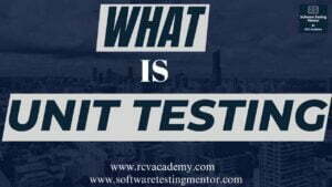 What is Unit Testing/Component Testing