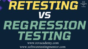 Retesting Vs Regression Testing