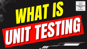 What is Unit Testing/Component Testing