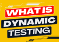 What is Dynamic Testing